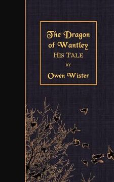 portada The Dragon of Wantley: His Tale (in English)