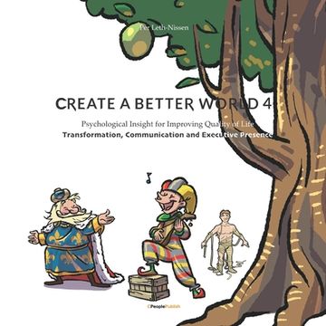 portada Create A Better World 4: Transformation, Communication and Executive Presence (en Inglés)