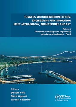 portada Tunnels and Underground Cities: Engineering and Innovation Meet Archaeology, Architecture and Art: Volume 6: Innovation in Underground Engineering, Materials and Equipment - Part 2