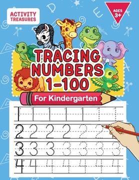 portada Tracing Numbers 1-100 For Kindergarten: Number Practice Workbook To Learn The Numbers From 0 To 100 For Preschoolers & Kindergarten Kids Ages 3-5! 