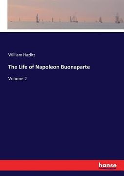 portada The Life of Napoleon Buonaparte: Volume 2