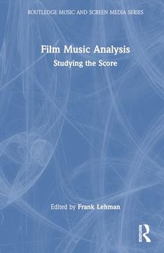 portada Film Music Analysis: Studying the Score (Routledge Music and Screen Media Series) (en Inglés)