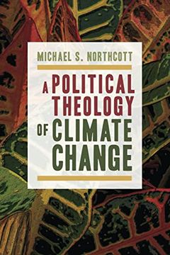 portada A Political Theology of Climate Change (en Inglés)