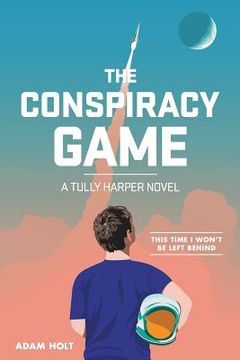 portada The Conspiracy Game: A Tully Harper Novel (en Inglés)