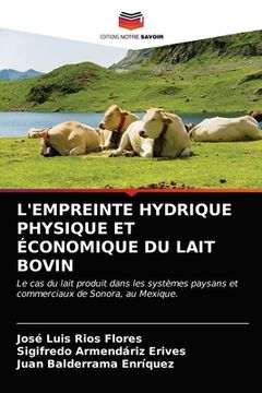 portada L'Empreinte Hydrique Physique Et Économique Du Lait Bovin (en Francés)