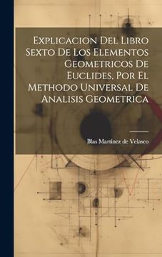portada Explicacion del Libro Sexto de los Elementos Geometricos de Euclides, por el Methodo Universal de Analisis Geometrica