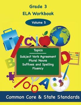 portada Third Grade Math Volume 5: Subject Verb Agreement, Plural Nouns, Suffixes and Spelling, Fluency (in English)