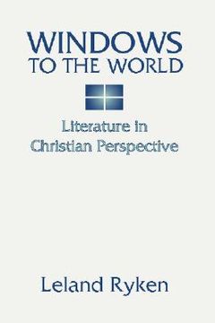 portada windows to the world: literature in christian perspective