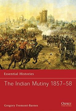 portada The Indian Mutiny 1857-58 (Essential Histories) (en Inglés)