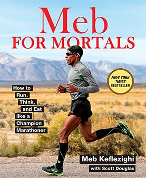 portada Meb for Mortals: How to Run, Think, and eat Like a Champion Marathoner (en Inglés)