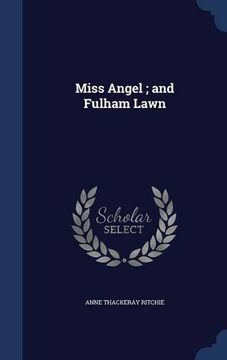 portada Miss Angel ; and Fulham Lawn