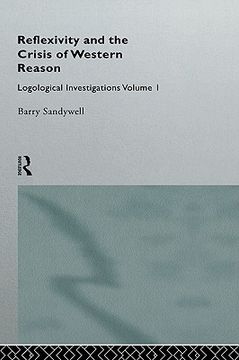 portada reflexivity and the crisis of western reason: logological investigations: volume one (en Inglés)