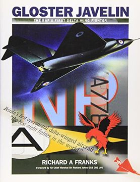 portada Gloster Javelin: The Raf's First Delta Wing Fighter (en Inglés)