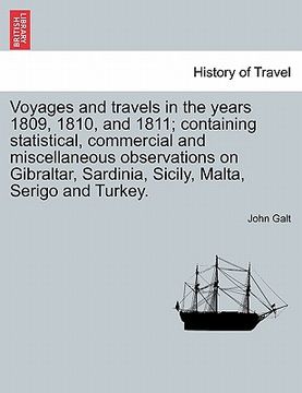 portada voyages and travels in the years 1809, 1810, and 1811; containing statistical, commercial and miscellaneous observations on gibraltar, sardinia, sicil (in English)