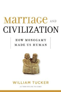 portada Marriage and Civilization: How Monogamy Made Us Human