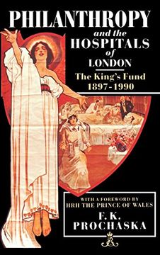 portada Philanthropy and the Hospitals of London: The King's Fund, 1897-1990 (en Inglés)