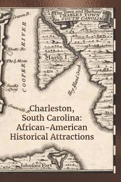 portada Charleston, South Carolina: African-American Historical Attractions (en Inglés)