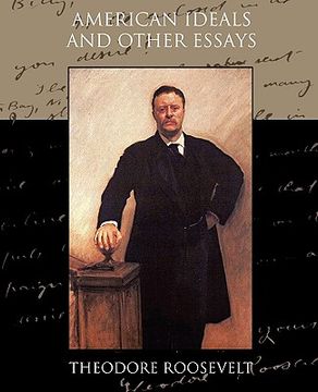 portada american ideals and other essays social and political (en Inglés)