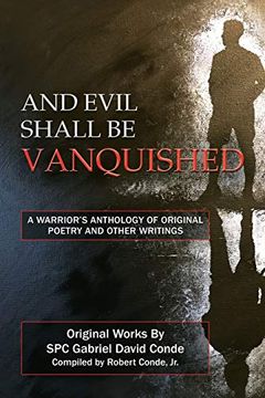 portada And Evil Shall be Vanquished: A Warrior'S Anthology of Original Poetry and Other Writings (en Inglés)