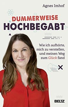 portada Dummerweise Hochbegabt: Wie ich Aufhörte, Mich zu Verstellen, und Meinen weg zum Glück Fand (in German)