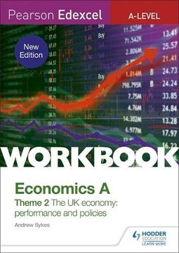 portada Pearson Edexcel A-Level Economics a Theme 2 Workbook: The uk Economy - Performance and Policies (New Edition) (en Inglés)