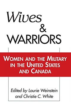 portada Wives and Warriors: Women and the Military in the United States and Canada (in English)