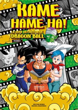 portada Kame Hame ha! La Guia Definitiva de Dragon Ball. Volumen 1 (in Spanish)