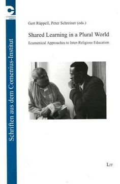 portada Shared Learning in a Plural World Ecumenical Approaches to Interreligious Education v8 Writings From the Comenius Institute s