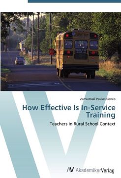 portada How Effective Is In-Service Training: Teachers in Rural School Context