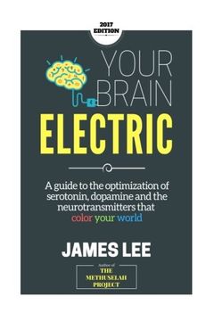 portada Your Brain Electric: Everything you need to know about optimising neurotransmitters including serotonin, dopamine and noradrenaline