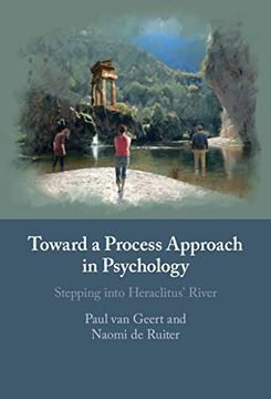 portada Toward a Process Approach in Psychology: Stepping Into Heraclitus'River 