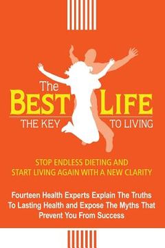 portada The Best Life: The Key to Living (en Inglés)