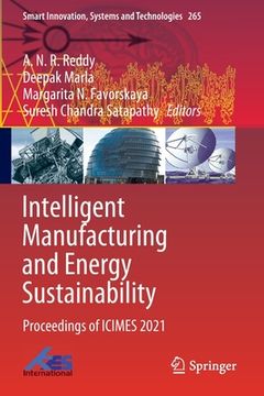 portada Intelligent Manufacturing and Energy Sustainability: Proceedings of Icimes 2021 
