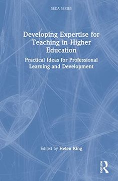 portada Developing Expertise for Teaching in Higher Education: Practical Ideas for Professional Learning and Development (Seda Series) 
