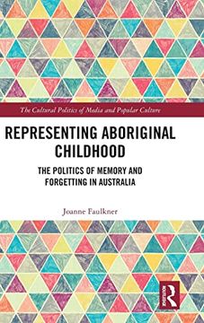 portada Representing Aboriginal Childhood (The Cultural Politics of Media and Popular Culture) (en Inglés)