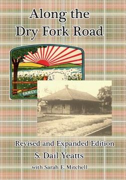 portada Along the Dry Fork Road: Revised and Expanded Edition (en Inglés)