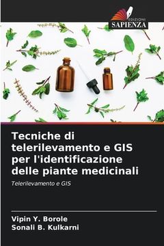 portada Tecniche di telerilevamento e GIS per l'identificazione delle piante medicinali (in Italian)