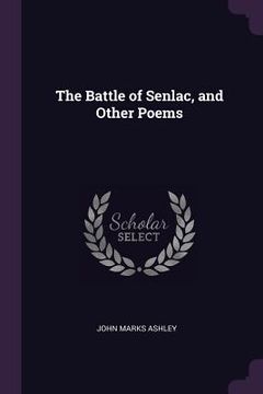 portada The Battle of Senlac, and Other Poems (en Inglés)