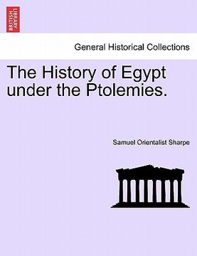 portada the history of egypt under the ptolemies. (en Inglés)