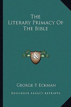 portada the literary primacy of the bible (en Inglés)