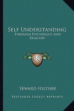 portada self understanding: through psychology and religion (en Inglés)