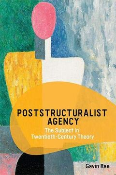 portada Poststructuralist Agency: The Subject in Twentieth-Century Theory (en Inglés)