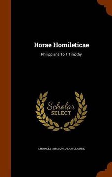 portada Horae Homileticae: Philippians To 1 Timothy