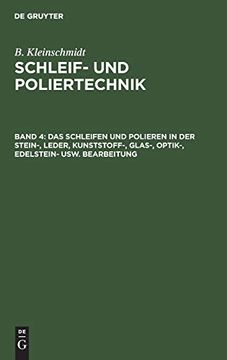 portada Das Schleifen und Polieren in der Stein-, Leder, Kunststoff-, Glas-, Optik-, Edelstein- Usw. Bearbeitung (German Edition) [Hardcover ] (en Alemán)