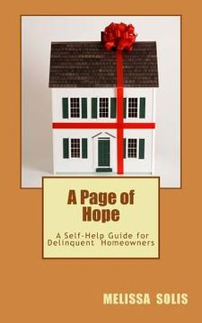 portada A Page of Hope: A Self Help Guide for Delinquent Homeowners (in English)