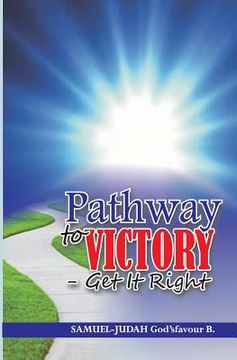 portada Pathway to Victory-Get It Right (en Inglés)