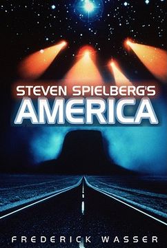 portada Steven Spielberg's America (Pals-Polity America Through the Lens Series) (en Inglés)