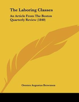 portada the laboring classes: an article from the boston quarterly review (1840)