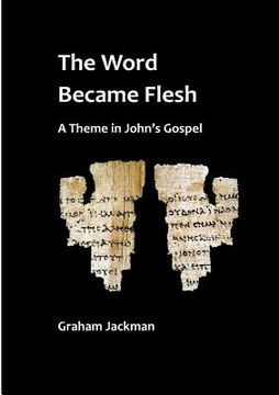 portada The Word Became Flesh (in English)