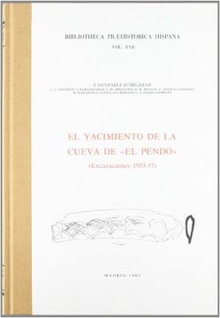 portada El Yacimiento De La Cueva De  el Pendo : (excavaciones 1953-57) (bibliotheca Praehistorica Hispana) (spanish Edition)